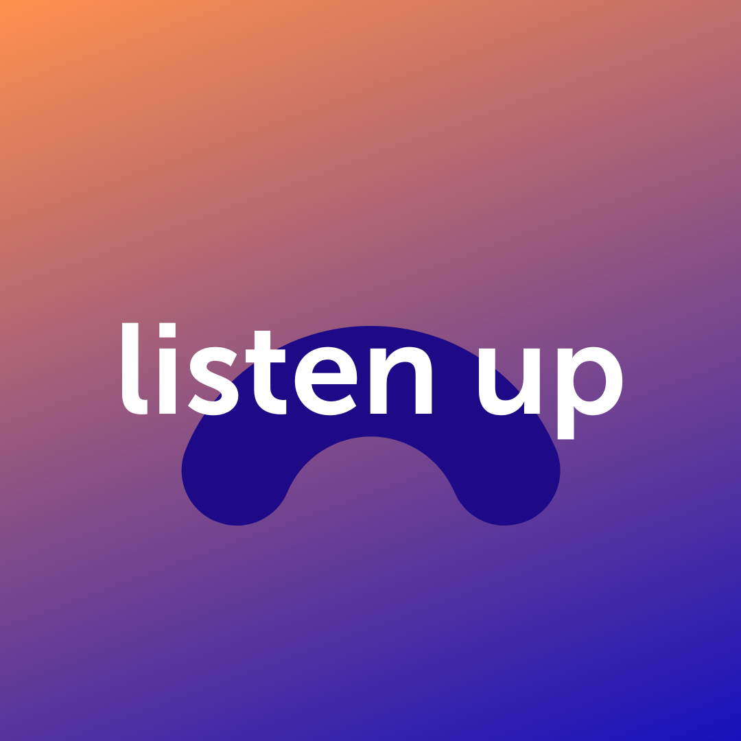 listen up